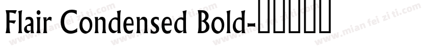 Flair Condensed Bold字体转换